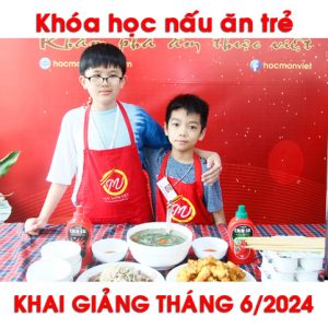 Khóa học nấu ăn trẻ em hè 2024